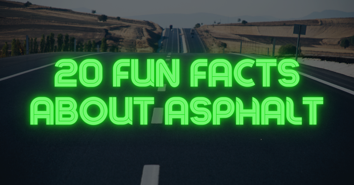 20 Fun Facts About Asphalt You Probably Didn't Know